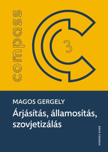 Árjásítás, államosítás, szovjetizálás - A polgári gyógyszerészet felszámolása Magyarországon 1938-1956 - Magos Gergely