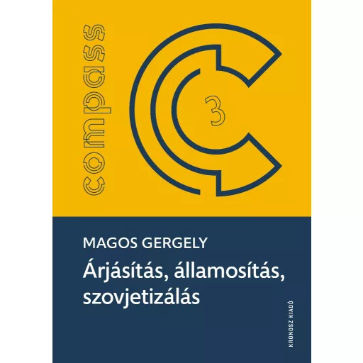 Árjásítás, államosítás, szovjetizálás - A polgári gyógyszerészet felszámolása Magyarországon 1938-1956 - Magos Gergely