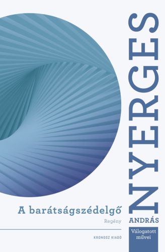 A barátságszédelgő - Nyerges András