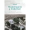 Modernizáció a mederben - Gazdaság, társadalom és környezet a Rába dualizmuskori szabályozásánál - Simonkay Márton