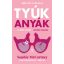 Tyúkanyák - Sophie McCartney