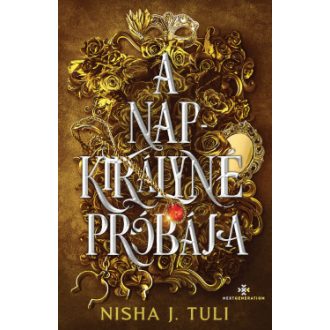 A Napkirályné próbája - Nisha J. Tuli