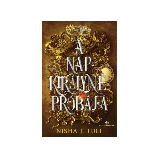 A Napkirályné próbája - Nisha J. Tuli