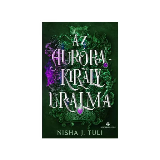 Az Aurórakirály uralma - Nisha J. Tuli