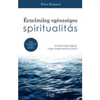 Érzelmileg egészséges spiritualitás - Peter Scazzero