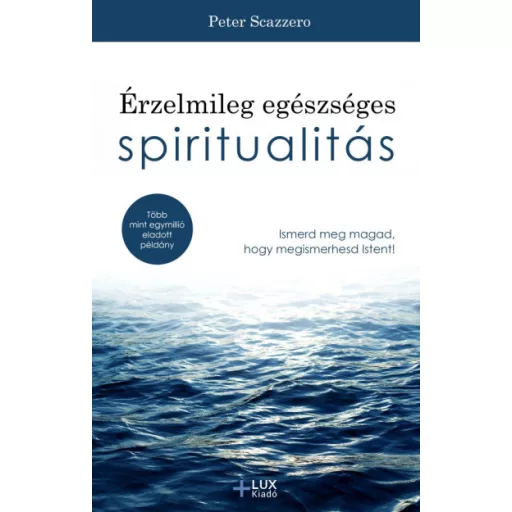 Érzelmileg egészséges spiritualitás - Peter Scazzero