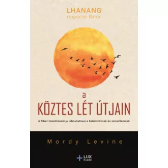 A köztes lét útjain - Lhanang Rinpocse Láma