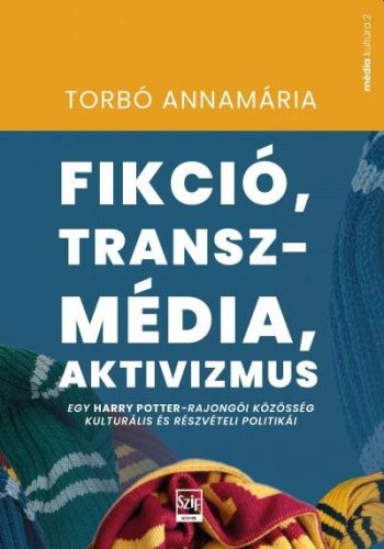 Fikció, transzmédia, aktivizmus - Torbó Annamária