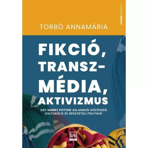 Fikció, transzmédia, aktivizmus - Torbó Annamária
