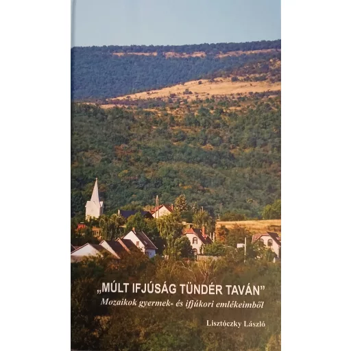 Múlt ifjúság tündér taván - Lisztóczky László