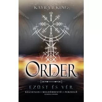Order - Ezüst és vér - Kayra B King