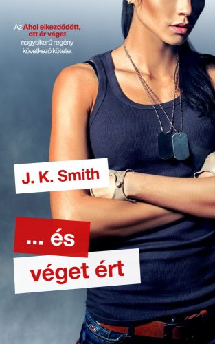J. K. Smith - … és véget ért