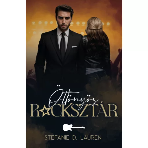 Öltönyös rocksztár - Stefanie D. Lauren