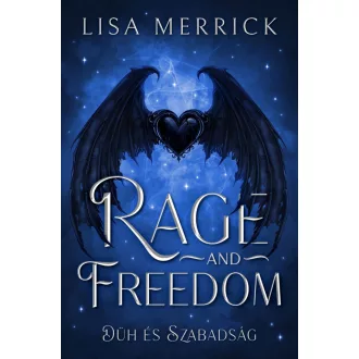 Rage and Freedom - Düh és Szabadság - Lisa Merrick