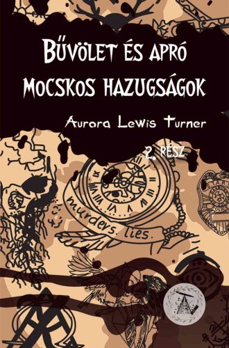 Bűvölet és apró mocskos hazugságok 2. - Aurora Lewis Turner