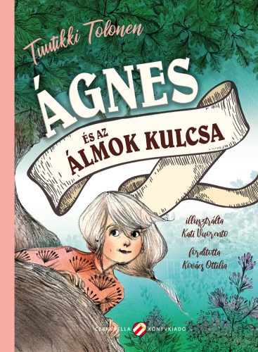 Ágnes és az álmok kulcsa - Tuutikki Tolonen