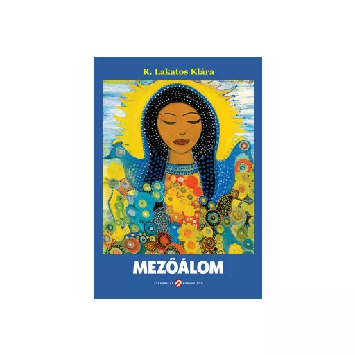 Mezőálom - R. Lakatos Klára