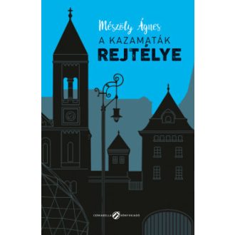 A kazamaták rejtélye - Mészöly Ágnes