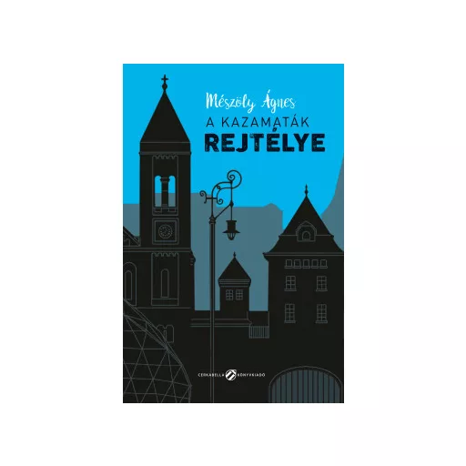 A kazamaták rejtélye - Mészöly Ágnes
