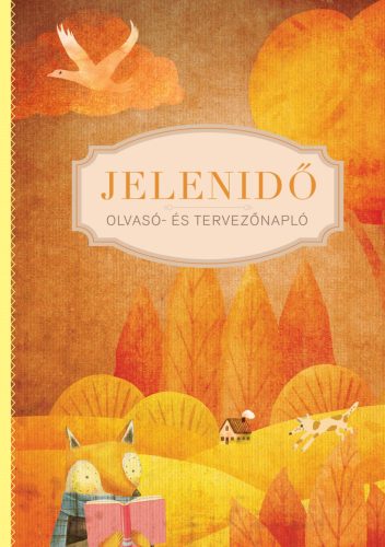 Jelenidő - Olvasó- és tervezőnapló - Csörgei Andrea szerk.