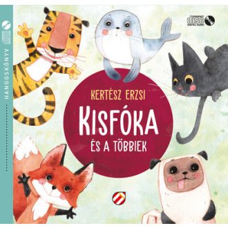 Kisfóka és a többiek - Hangoskönyv - Kertész Erzsi