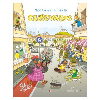 Csibeváros - Masa Ogrizek - Miha Ha