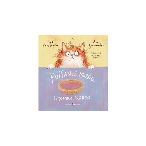Puffancs morog, gyomra korog - Ted Forsström