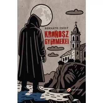 Kronosz gyermekei - Bernáth Zsolt