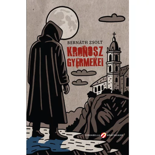 Kronosz gyermekei - Bernáth Zsolt