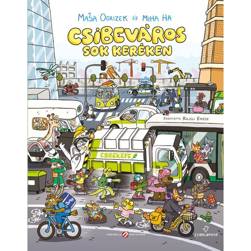 Csibeváros sok keréken - Maša Ogrizek, Miha Hančič