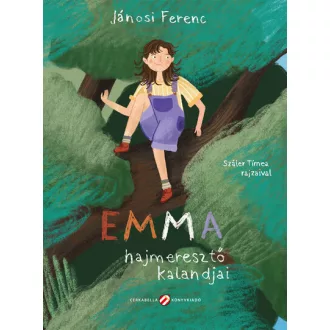 Emma hajmeresztő kalandjai - Jánosi Ferenc