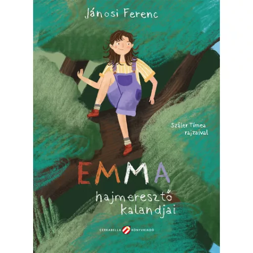Emma hajmeresztő kalandjai - Jánosi Ferenc