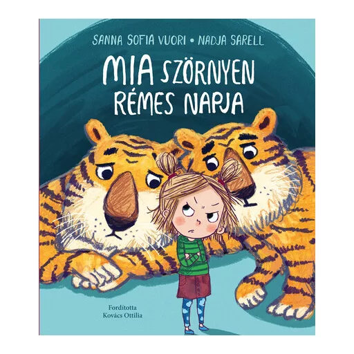 Mia szörnyen rémes napja - Sanna Sofia Vuori, Nadja Sarell