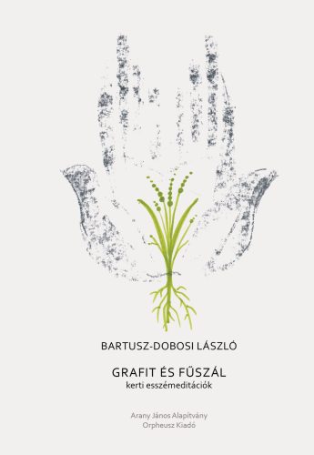 Grafit és fűszál - Bartusz-Dobosi László