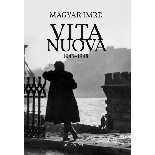 Vita Nuova 1945-1948 - Magyar Imre