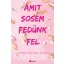 Amit sosem fedünk fel - Lucy Score