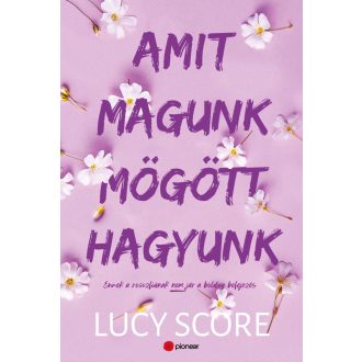   Amit magunk mögött hagyunk - Ennek a rosszfiúnak nem jár a boldog befejezés - Lucy Score