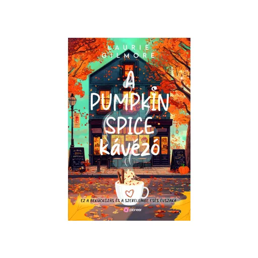 A Pumpkin Spice Kávézó (Éldekorált) - Laurie Gilmore