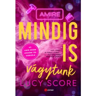 Amire mindig is vágytunk (Éldekorált) - Lucy Score