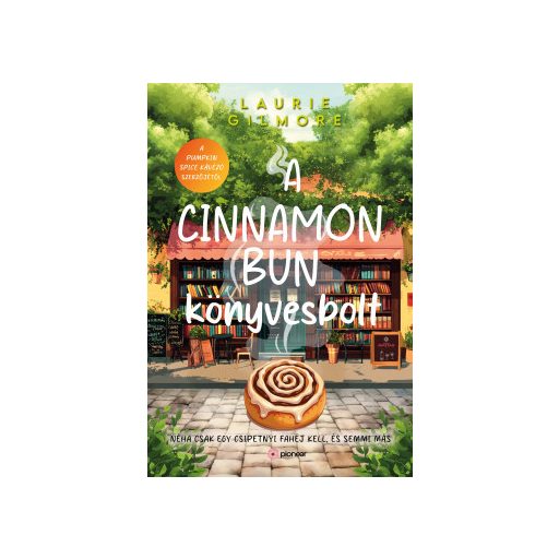 A Cinnamon Bun könyvesbolt (Éldekorált) - Laurie Gilmore