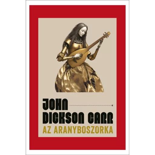 Az Aranyboszorka - John Dickson Carr