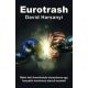 Eurotrash - Miért kell Amerikának elutasítania egy hanyatló kontinens elavult eszméit - David Harsanyi