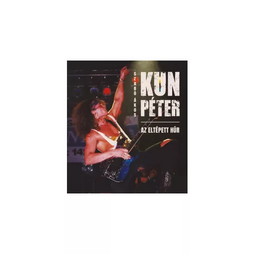 Kun Péter - Az eltépett húr - Szabó Ákos