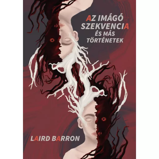 Az Imágó szekvencia és más történetek - Weir? ZÓNA - Laird Barron