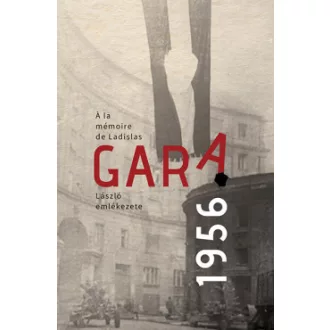 Gara László emlékezete - A. Szabó Magda szerk.