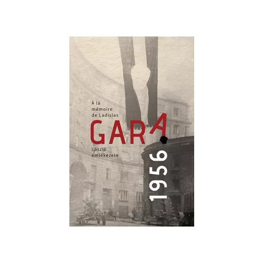 Gara László emlékezete - A. Szabó Magda szerk.