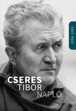 Napló 1956-1993 - Cseres Tibor