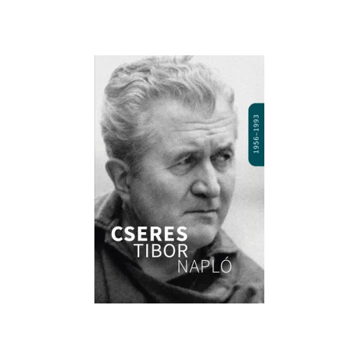 Napló 1956-1993 - Cseres Tibor