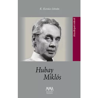 Hubay Miklós - K. Kovács István