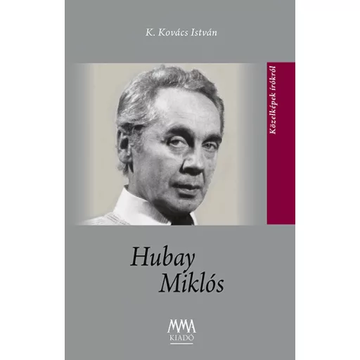 Hubay Miklós - K. Kovács István